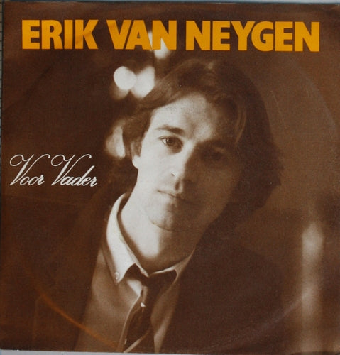 Erik van Neygen - Voor vader 06205 Vinyl Singles Goede Staat