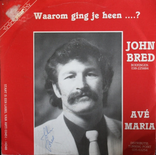 John Bred - Waarom Ging Je Heen 16901 Vinyl Singles Goede Staat