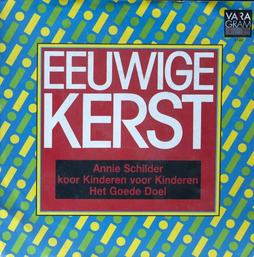 Annie Schilder Koor Kinderen Voor Kinderen Het Goede Doel - Eeuwige Kerst 28040 Vinyl Singles Goede Staat