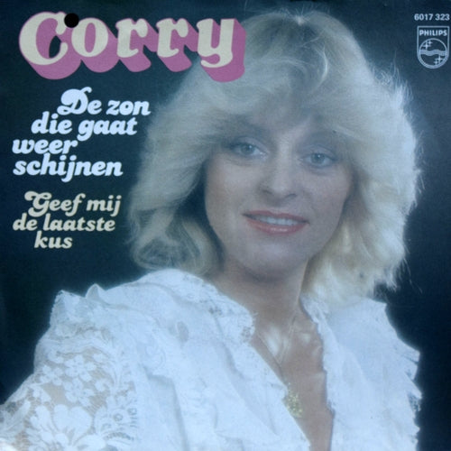 Corry - De Zon Die Gaat Weer Schijnen (B) Vinyl Singles Goede Staat