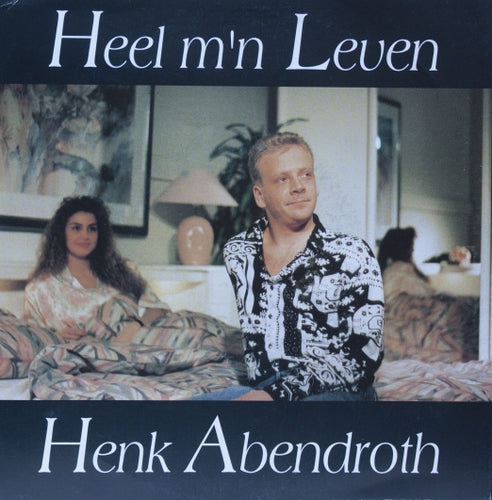 Henk Abendroth - Heel M'n Leven 07221 23805 Vinyl Singles Goede Staat