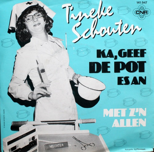 Tineke Schouten - Ka, Geef De Pot Es An 07638 23914 04759 04804 26060 29646 Vinyl Singles Goede Staat