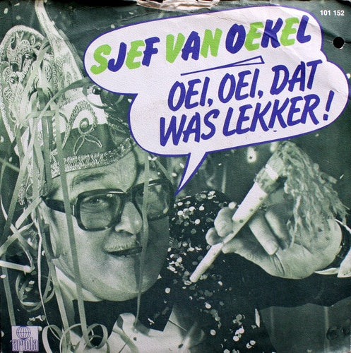 Sjef van oekel - Oei, Oei, Dat Was Lekker! 35303 37531 Vinyl Singles Goede Staat