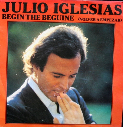 Julio Iglesias - Begin The Beguine 07800 Vinyl Singles Goede Staat