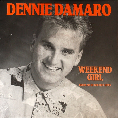 Dennie Damaro - Weekend Girl 08710 Vinyl Singles Goede Staat