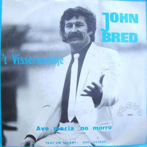 John Bred - 't Vissermeisje 09258 09259 29052 11811 Vinyl Singles Goede Staat