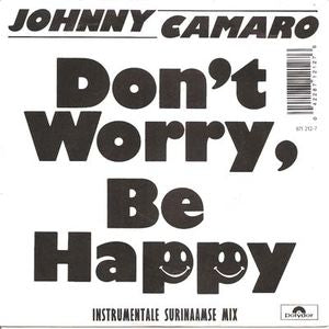 Johnny Camaro - Don't Worry Be Happy 13177 Vinyl Singles Goede Staat