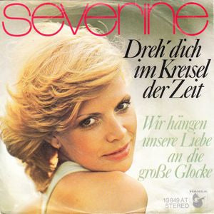 Severine - Dreh' Dich Im Kreisel Der Zeit 09569 Vinyl Singles Goede Staat