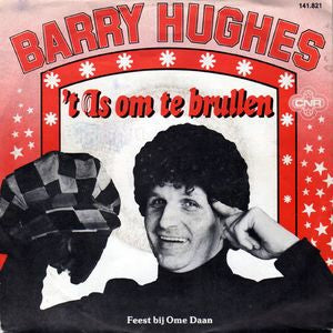 Barry Hughes - 't Is Om Te Brullen 40310 Vinyl Singles Goede Staat