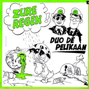 Duo De Pelikaan - Zure Regen 13989 15713 26969 Vinyl Singles Goede Staat