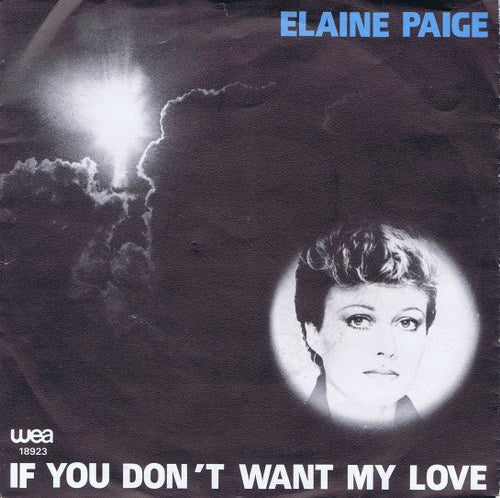 Elaine Paige - If You Don't Want My Love 07018 Vinyl Singles Goede Staat