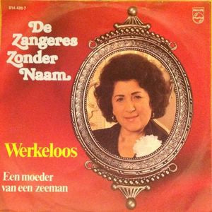 Zangeres Zonder Naam - Werkeloos 34876 Vinyl Singles Goede Staat