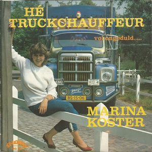 Marina Koster - He Truckchauffeur 10090 Vinyl Singles Goede Staat