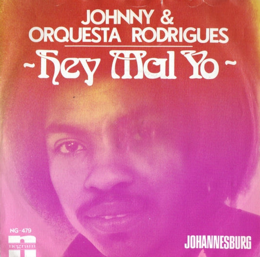 Johnny & Orquesta Rodrigues - Hey Mal Yo 07296 Vinyl Singles Goede Staat