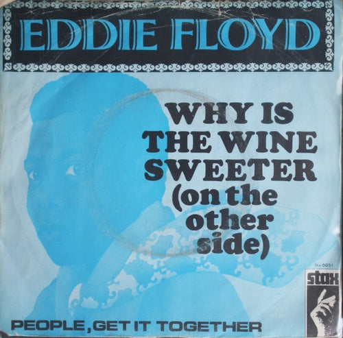 Eddie Floyd - Why Is The Wine Sweeter 04908 Vinyl Singles Goede Staat