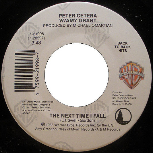 Peter Cetera W/ Amy Grant / Peter Cetera - The Next Time I Fall / Glory Of Love 14599 Vinyl Singles Goede Staat