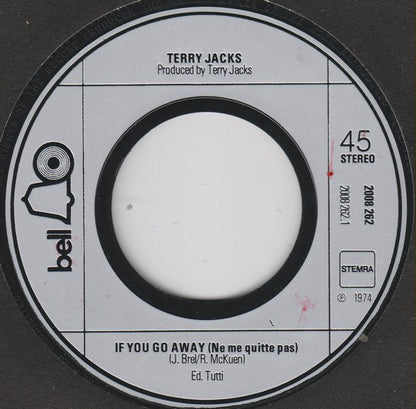 Terry Jacks - If You Go Away Vinyl Singles Hoes: Generic