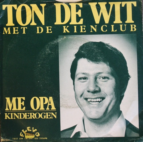 Ton de Wit - Me Opa 05709 Vinyl Singles Goede Staat