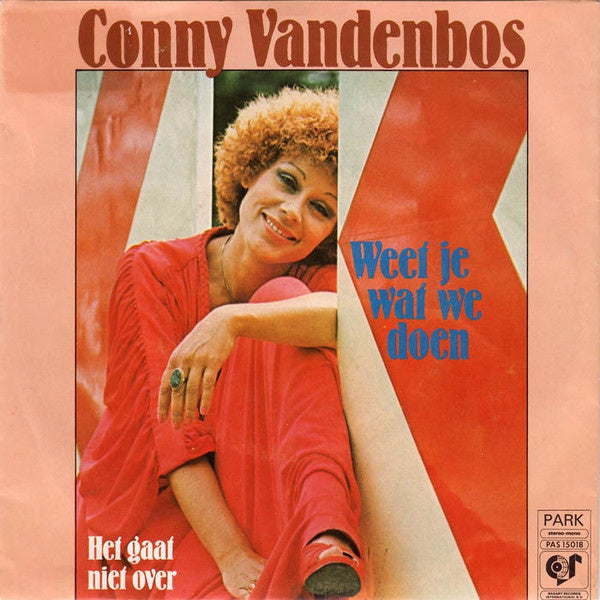 Conny Vandenbos - Weet Je Wat We Doen Vinyl Singles Goede Staat