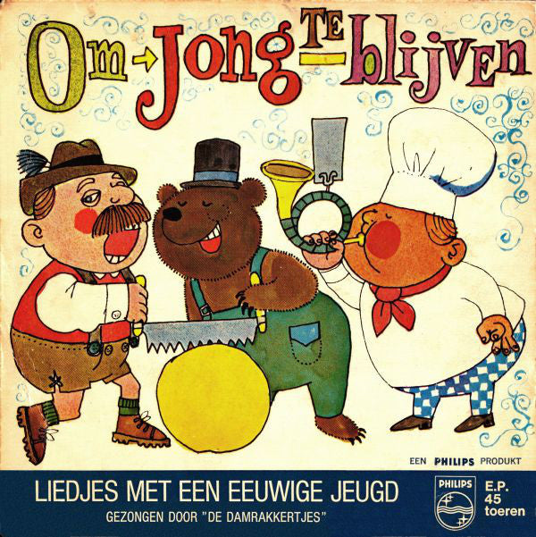 Damrakkertjes - Om Jong Te Blijven 40069 Vinyl Singles Goede Staat