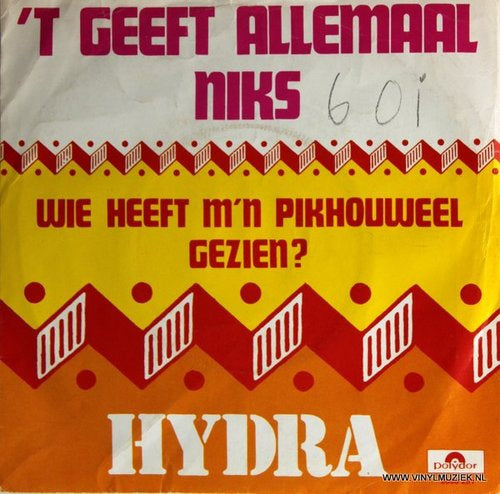 Hydra - Geeft Allemaal Niks 04646 Vinyl Singles Goede Staat