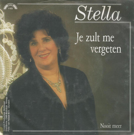 Stella - Je Zult Me Vergeten 15507 Vinyl Singles Goede Staat