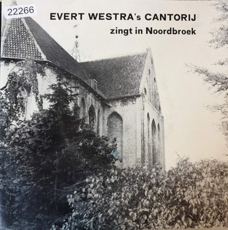 Evert Westra's Cantorij - Zingt in Noordbroek 22266 Vinyl Singles Goede Staat