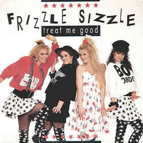 Frizzle Sizzle - Treat Me Good 04807 Vinyl Singles Goede Staat