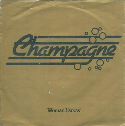 Champagne - Woman I Know Vinyl Singles Goede Staat