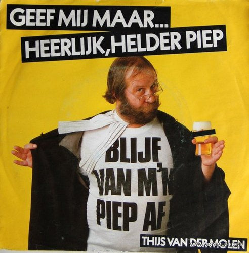 Thijs Van Der Molen - Geef Mij Maar Heerlijk Helder Piep 13064 04714 30482 Vinyl Singles Goede Staat