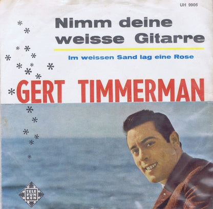 Gert Timmerman - Nimm Deine Weisse Gitarre 13220 Vinyl Singles Goede Staat