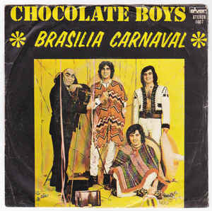 Chocolate Boys - Brasilia Carnaval 22447 Vinyl Singles Goede Staat