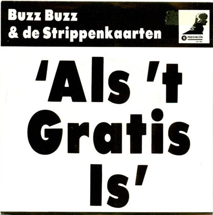 Buzz Buzz & De Strippenkaarten - Als 't Gratis Is 22351 Vinyl Singles Goede Staat