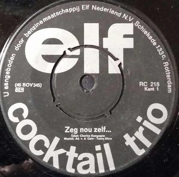 Cocktail Trio - Zeg Nou Zelf 04210 Vinyl Singles Goede Staat