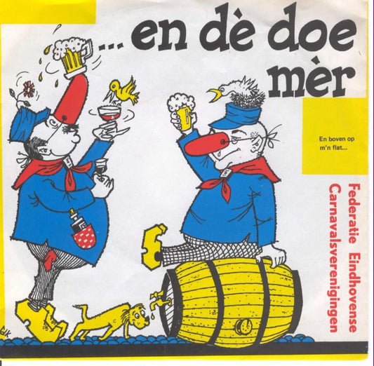 Federatie Eindhovense Carnavalsverenigingen - En De Doe Mer 15741 Vinyl Singles Goede Staat