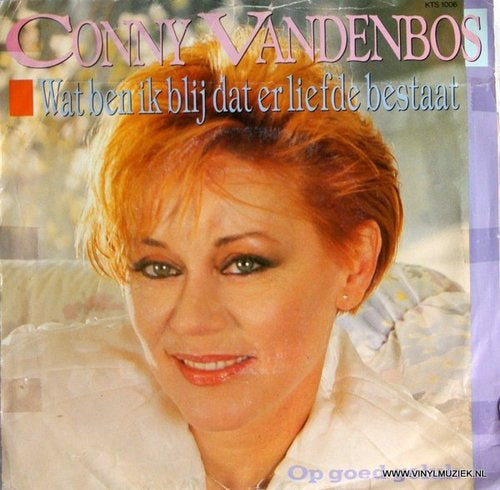 Conny Vandenbos - Wat Ben Ik Blij Dat Er Liefde Bestaat 10846 Vinyl Singles Goede Staat