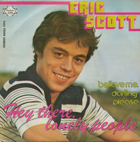 Eric Scott - Hey There Lonely People 31821 Vinyl Singles Goede Staat