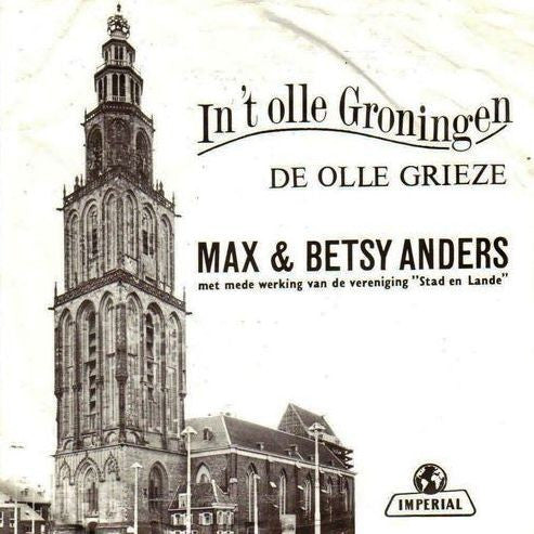 Max & Betsy Anders - In 't Olle Groningen 16352 Vinyl Singles Goede Staat