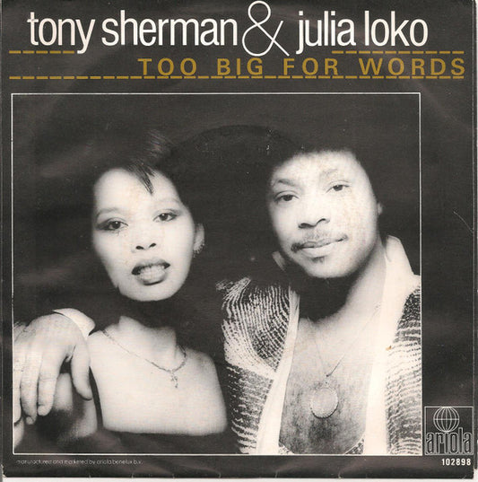 Tony Sherman & Julia Loko - Too Big For Words 14744 Vinyl Singles Goede Staat