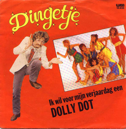 Dingetje - Ik Wil Voor Mijn Verjaardag Een Dolly Dot 26228 Vinyl Singles Goede Staat