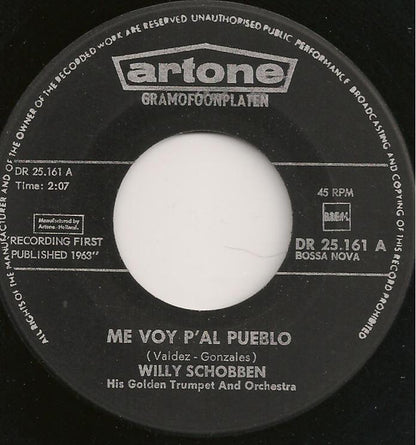 Willy Schobben His Golden Trumpet And Orchestra - Me Voy P'al Pueblo 16307 Vinyl Singles Goede Staat