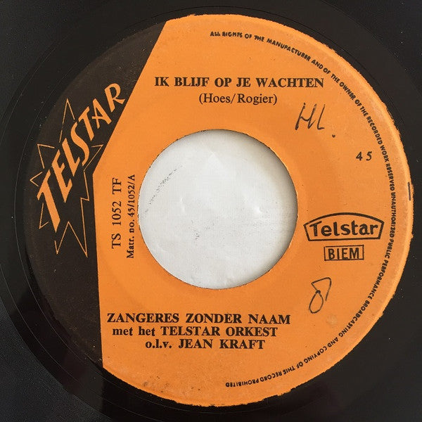 Zangeres Zonder Naam - Ik Blijf Op Je Wachten! 32109 Vinyl Singles Goede Staat