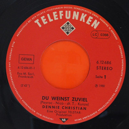 Dennie Christian - Du Weinst Zuviel 17539 Vinyl Singles Goede Staat