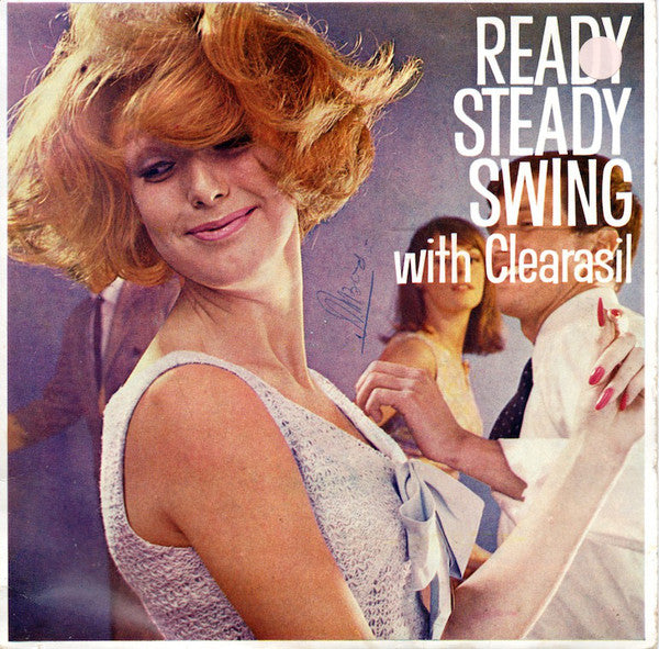 Various - Ready Steady Swing With Clearasil 08434 Vinyl Singles Goede Staat