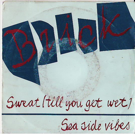 Brick - Sweat (Til You Get Wet) 09223 Vinyl Singles Goede Staat