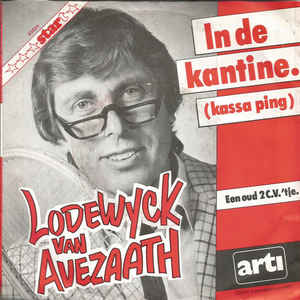 Lodewijck Van Avezaath - In De Kantine (Kassa Ping) 05552 Vinyl Singles Goede Staat