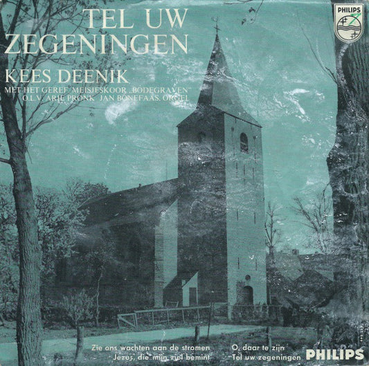 Kees Deenik, Arie Pronk, Jan Bonefaas - Tel Uw Zegeningen (EP) 22262 Vinyl Singles EP Goede Staat