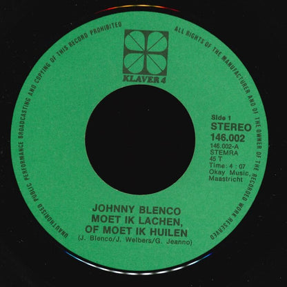 Johnny Blenco - Moet Ik Lachen Of Moet Ik Huilen 14421 Vinyl Singles Goede Staat