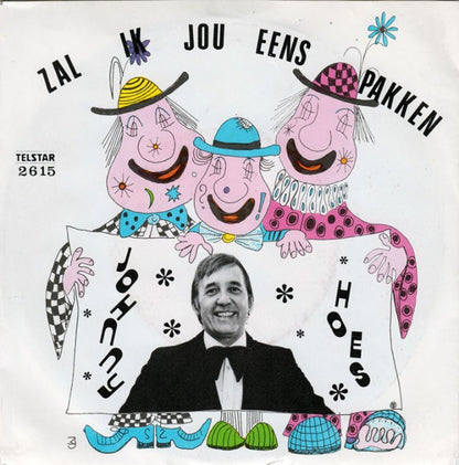 Johnny Hoes - Zal Ik Jou Eens Pakken 22995 33310 Vinyl Singles Goede Staat