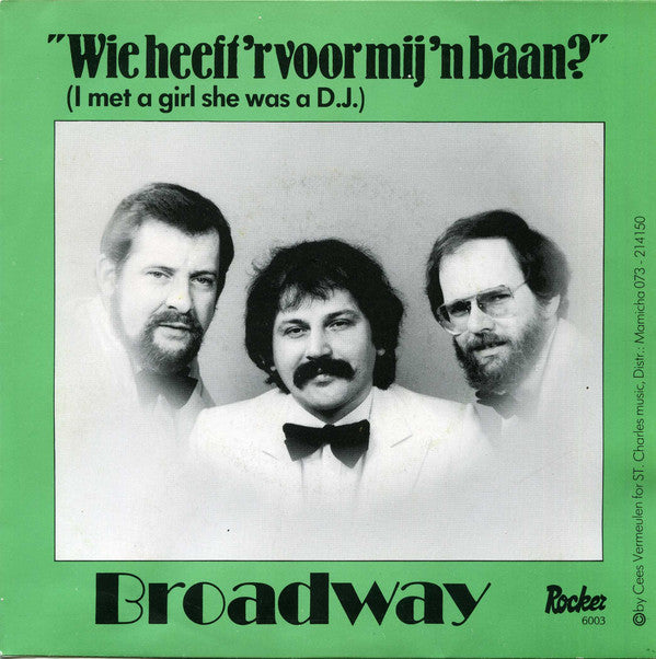 Broadway - Wie Heeft Er Voor Mij Een Baan? 06113 Vinyl Singles Goede Staat